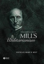 Blackwell Guide to Mill's Utilitarianism