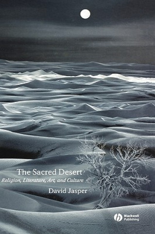 Sacred Desert: Religion, Literature, Art and Culture