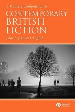 Concise Companion to Contemporary British Fiction