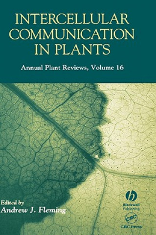 Intercellular Communication in Plants - Annual Plant Reviews V 16