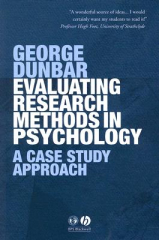 Evaluating Research Methods in Psychology - A Case Study Approach