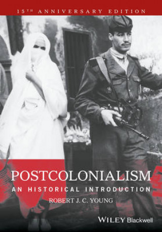 Postcolonialism - An Historical Introduction, Anniversary Edition