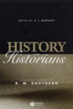 History and Historians: Selected Papers of R.W. So uthern
