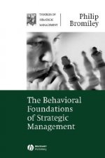 Behavioral Foundations of Strategic Management