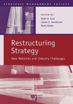 Restructuring Strategy - New Networks and Industry  Challenges