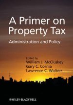 Primer on Property Tax - Administration and Policy
