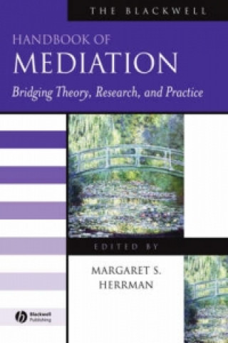 Blackwell Handbook of Mediation - Bridging Theory, Research and Practice