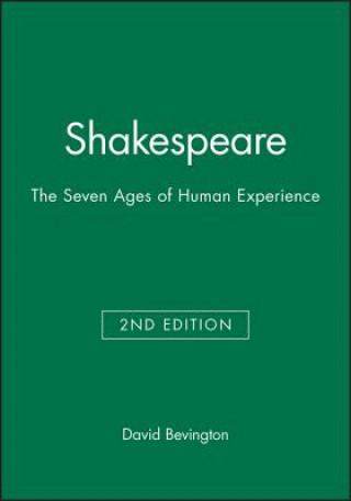 Shakespeare: The Seven Ages of Human Experience, Second Edition
