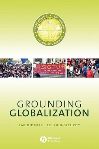 Grounding Globalization - Labour in the Age of Insecurity