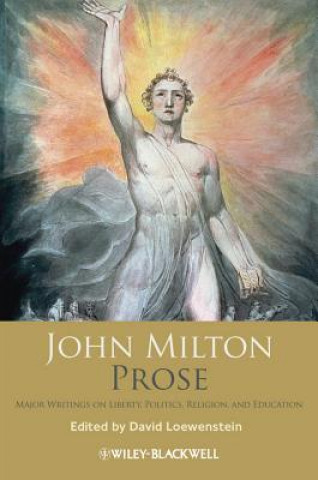 John Milton Prose - Major Writings on Liberty, Politics, Religion, and Education