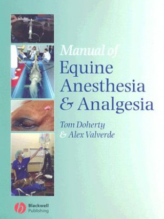 Manual of Equine Anesthesia and Analgesia