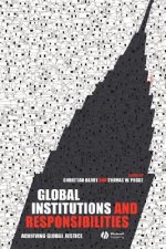 Global Institutions and Responsibilities - Achieving Global Justice