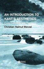 Introduction to Kant's Aesthetics: Core Concept s and Problems