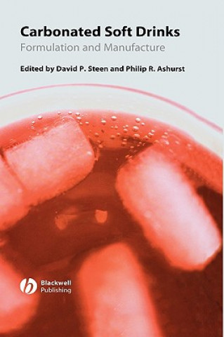 Carbonated Soft Drinks: Formulation and Manufactur e (Steen,Ashurst)()