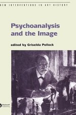 Psychoanalysis and the Image: Transdisciplinary Pe rspectives