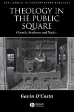 Theology in the Public Square: Church, Academy, and Nation