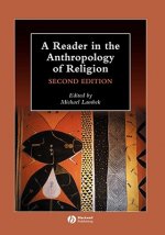 Reader in the Anthropology of Religion 2e