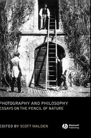 Photography and Philosophy - Essays on the Pencil of Nature