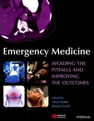 Emergency Medicine - Avoiding the Pitfalls and Improving the Outcomes