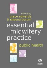 Essential Midwifery Practice - Public Health
