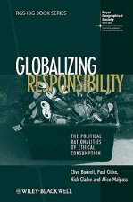 Globalizing Responsibility - The Political Rationalities of Ethical Consumption