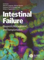 Intestinal Failure - Diagnosis, Management and Transplantation