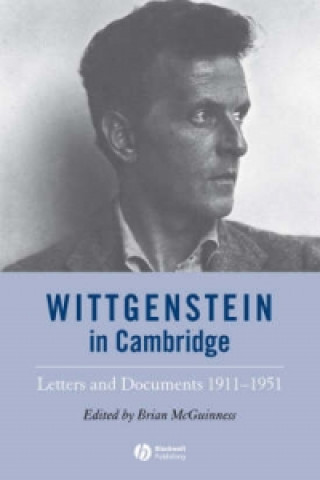 Wittgenstein in Cambridge - Letters and Documents 1911-1951 4e
