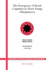 Emergence of Social Cognition in Three Young Chimpanzees