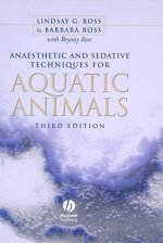 Anaesthetic and Sedative Techniques for Aquatic Animals 3e