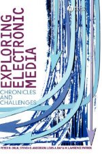 Exploring Electronic Media: Chronicles and Challenges