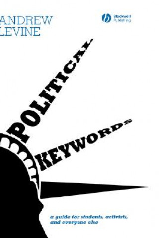Political Keywords - A Guide for Students, Activists and Everyone Else