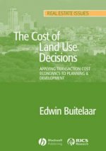 Cost of Land Use Decisions - Applying Transaction Cost Economics to Planning and Development