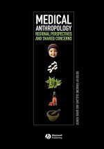 Medical Anthropology: Regional Perspectives and Shared Concerns