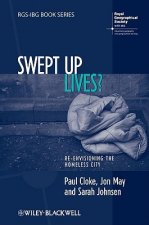 Swept Up Lives? - Re-envisaging the Homeless City