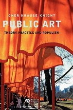 Public Art - Theory, Practice and Populism