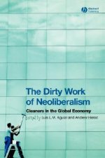 Dirty Work of Neoliberalism - Cleaners in the Global Economy