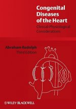 Congenital Diseases of the Heart - Clinical-Physiological Considerations 3e