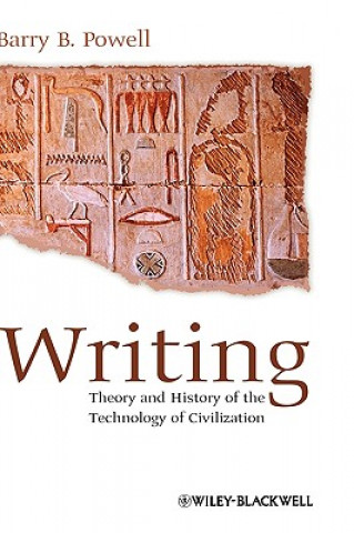 Writing - Theory and History of the Technology of Civilization