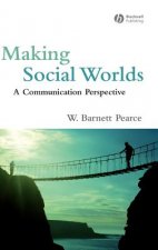 Making Social Worlds - A Communication Perspective
