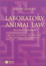 Laboratory Animal Law - Legal Control of the Use of Animals in Research 2e