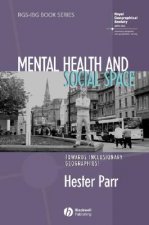 Mental Health and Social Space - Towards Inclusionary Geographies?