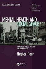 Mental Health and Social Space - Towards Inclusionary Geographies?