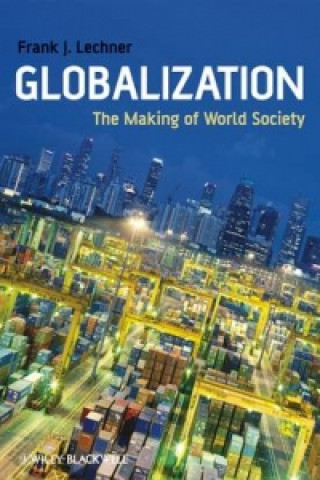 Globalization - The Making of World Society