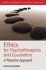 Ethics for Psychotherapists and Counselors - A Proactive Approach