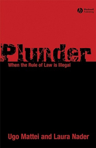 Plunder - When the Rule of Law is Illegal