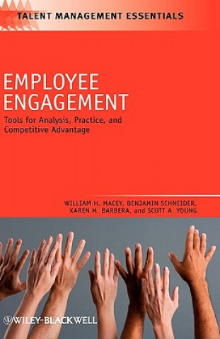 Employee Engagement - Tools for Analysis, Practice, and Competitive Advantage