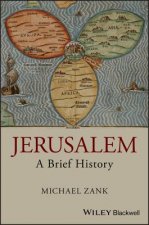 Jerusalem - A Brief History