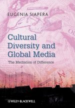 Cultural Diversity and Global Media - The Mediation of Difference