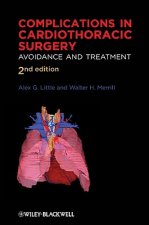 Complications in Cardiothoracic Surgery - Avoidance and Treatment 2e