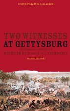 Two Witnesses at Gettysburg - The Personal Accounts of Whitelaw Reid and A. J.L. Fremantle 2e